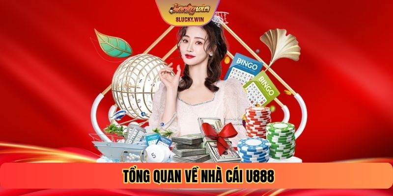 Tổng quan về nhà cái U888