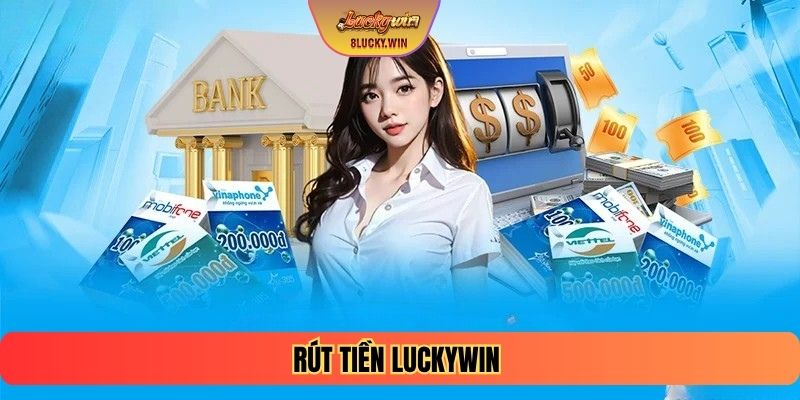 Rút Tiền LUCKYWIN